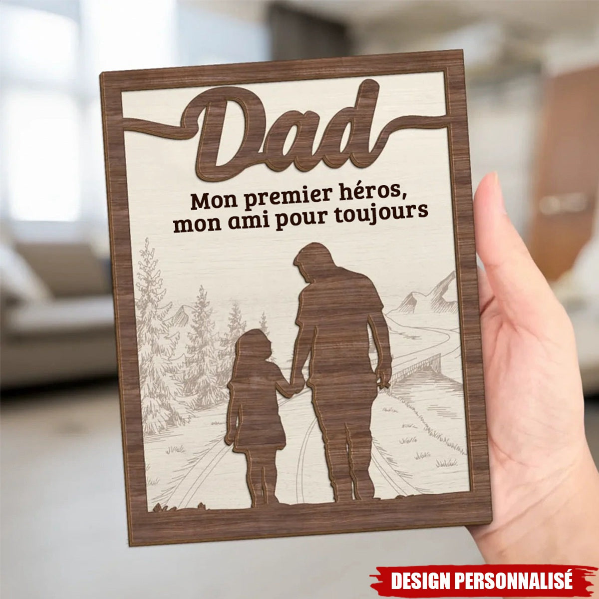 Plaque en bois personnalisée – “Papa, mon premier héros, mon ami pour toujours”