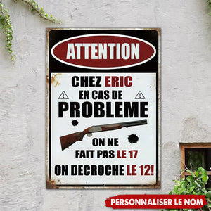 Plaque Métal Personnalisée - Chez [Nom], On Ne Fait Pas le 17, On Dégaine le 12