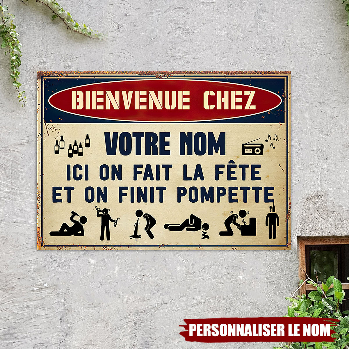 Plaque de métal personnalisée – Ici on fait la fête et on finit pompette