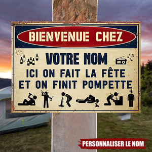 Plaque de métal personnalisée – Ici on fait la fête et on finit pompette