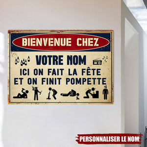 Plaque de métal personnalisée – Ici on fait la fête et on finit pompette