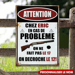 Plaque Métal Personnalisée - Chez [Nom], On Ne Fait Pas le 17, On Dégaine le 12